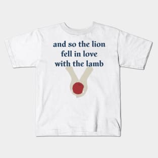 And So the Lion Fell in Love with the Lamb Kids T-Shirt